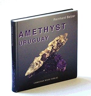 Seller image for Amethyst Uruguay: Two Centuries of Amethyst Mining for sale by RareNonFiction, IOBA