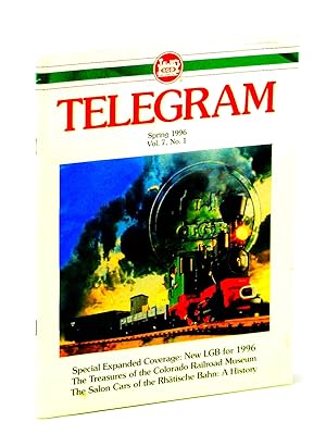 Imagen del vendedor de [LGB] Telegram [Magazine], Spring 1996, Vol. 7, No. 1 - Salon Cars of the Rhatische Bahn a la venta por RareNonFiction, IOBA