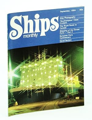 Bild des Verkufers fr Ships Monthly - The Magazine for Shiplovers Ashore and Afloat, September 1984 - The Royal Route to Canada zum Verkauf von RareNonFiction, IOBA