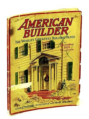 American Builder [Magazine], Including "Building Developer" and "Home Building", December 1929, V...