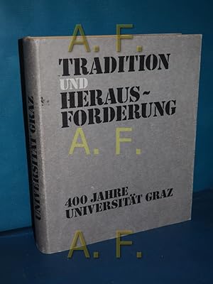 Bild des Verkufers fr Tradition und Herausforderung 400 Jahre Universitt Graz zum Verkauf von Antiquarische Fundgrube e.U.