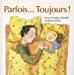 Seller image for Parfois. Toujours ! for sale by RECYCLIVRE