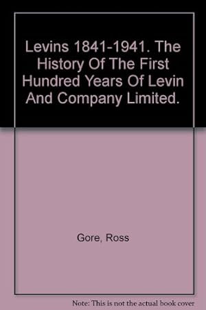 Image du vendeur pour Levins 1841-1941: The History Of The First Hundred Years Of Levin And Company Limited (UNCOMMON HARDBACK FIRST EDITION) mis en vente par WeBuyBooks