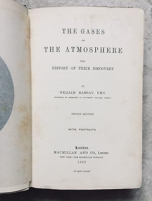 The Gases of the Atmosphere - The History of their Discovery - Second Edition - With Portraits