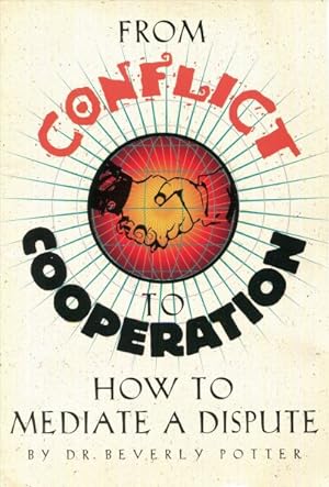Bild des Verkufers fr From Conflict to Cooperation : How to Mediate a Dispute zum Verkauf von GreatBookPricesUK