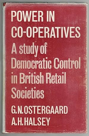 Power in Co-Operatives: A Study of the Internal Politics of British Retail Societies