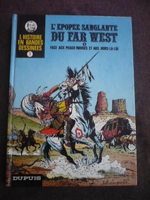 L'épopée sanglante du Far West - Face aux Peaux-Rouges et aux Hors-La-Loi