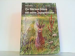 Der Alte vom Löhlein und andere Jagdgeschichten.