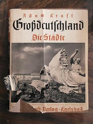 Großdeutschland : Die Städte Mit einem Geleitwort von Bruno Brehm