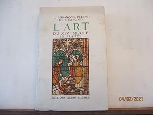 L'Art du XIV è siècle en France de L. Lefrançois-Pillion et J. Lafond