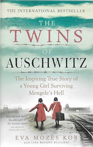 The Twins of Auschwitz: The inspiring true story of a young girl surviving Mengele?s hell