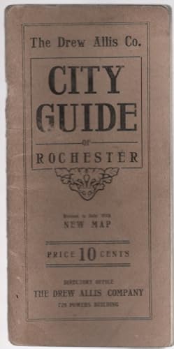 Seller image for The Drew Allis Co. City Guide and Street Directory of Rochester A Complete Guide to the Streets, Avenues, Churches, Theatres, Clubs, Libraries. Schools, Places of Interest, Public Buildings, Etc. for sale by McCormick Books