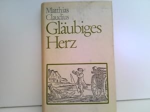 Image du vendeur pour Glubiges Herz. Sein Werk fr uns Matthias Claudius. mis en vente par ABC Versand e.K.