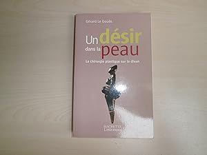 Seller image for Un dsir dans la peau: La chirurgie plastique sur le divan (Psychologie / Psychanalyse) (French Edition) for sale by Le temps retrouv