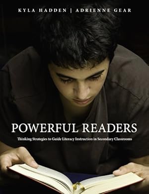 Immagine del venditore per Powerful Readers : Thinking Strategies to Guide Literacy Instruction in Secondary Classrooms venduto da GreatBookPrices