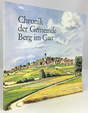 Bild des Verkufers fr Chronik der Gemeinde Berg i. Gau. zum Verkauf von Antiquariat Heiner Henke