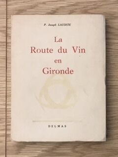 Imagen del vendedor de La Route du vin en Gironde a la venta por arobase livres