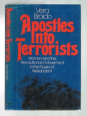 Immagine del venditore per Apostles into Terrorists : Women and the Revolutionary Movement in the Russia of Alexander II venduto da Andrew James Books