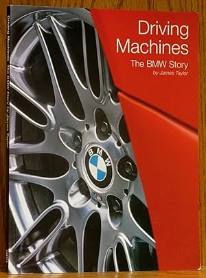 Seller image for Driving Machines: The BMW Story for sale by Schroeder's Book Haven