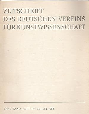 Seller image for Zeitschrift des Deutschen Vereins fr fr Kunstwissenschaft Band XXXIX (39) 1985, Heft 1/4 for sale by Versandantiquariat Karin Dykes