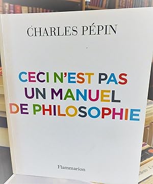 ceci n'est pas un manuel de philosophie