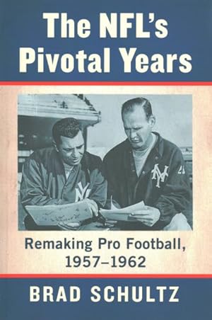 Immagine del venditore per NFL's Pivotal Years : Remaking Pro Football, 1957-1962 venduto da GreatBookPrices