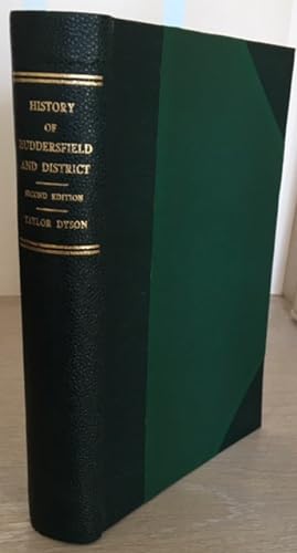 The History of Huddersfield and District from the Earliest Times Down to 1951.