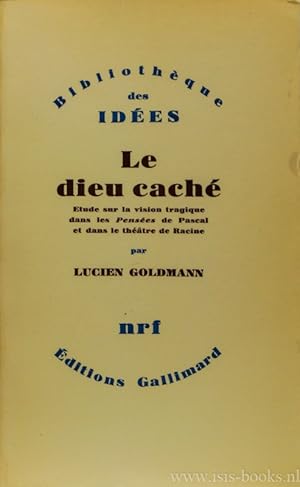 Bild des Verkufers fr Le dieu cach. tude sur la vision tragique dans les Penses de Pascal et dans le thtre de Racine. zum Verkauf von Antiquariaat Isis