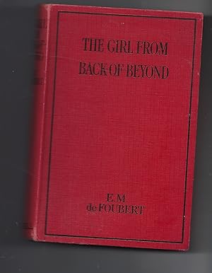 Imagen del vendedor de The Girl from Back-Of-Beyond a la venta por Peakirk Books, Heather Lawrence PBFA