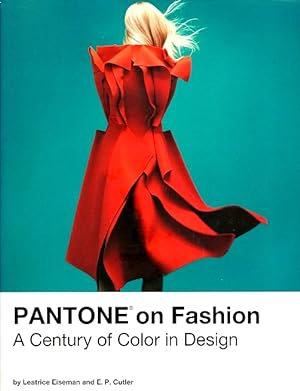Bild des Verkufers fr Pantone on Fashion: A Century of Color in Design zum Verkauf von LEFT COAST BOOKS