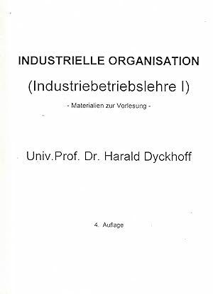 Immagine del venditore per Industrielle Organisation (Industriebetriebslehre I) - Materialien zur Vorlesung venduto da Paderbuch e.Kfm. Inh. Ralf R. Eichmann