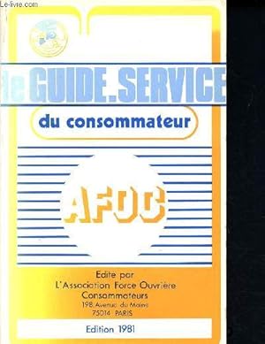 Bild des Verkufers fr Le guide de service du consommateur AFOC - dition 1981 zum Verkauf von Le-Livre