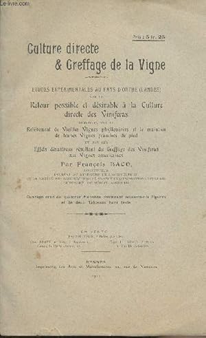 Seller image for Culture directe & greffage de la vigne - Etudes exprimentales au pays d'Orthe (Landes) sur le retour possible et dsirable  la culture directe des Viniferas. for sale by Le-Livre