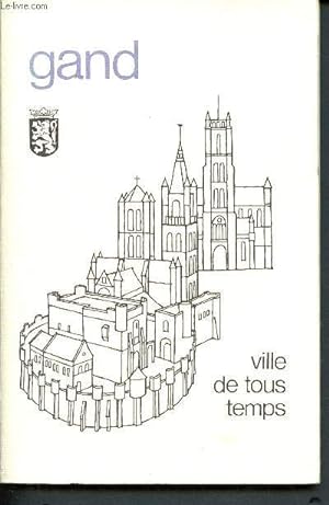 Imagen del vendedor de Gand ville de tous temps a la venta por Le-Livre