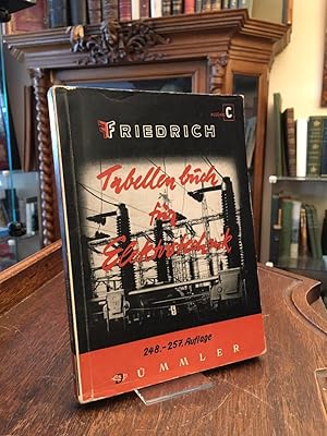 Bild des Verkufers fr Tabellenbuch fr Elektrotechnik : Ausgabe C der Sammlung von Fach- und Tabellenbchern. Zum Unterricht in Fachkunde, Fachrechnen und Fachzeichnen der Berufs-, Handwerker- und Fachschulen, sowie zum Selbstunterricht und praktischen Gebrauch fr Elektroinstallateure und Elektrotechniker. zum Verkauf von Antiquariat an der Stiftskirche