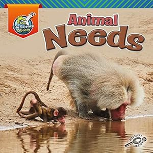 Bild des Verkufers fr Animal Needs (My Life Science Library) zum Verkauf von WeBuyBooks