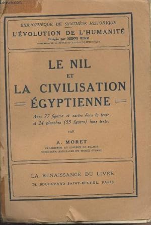 Bild des Verkufers fr Le Nil et la Civilisation Egyptienne - "Bibliothque de synthse historique, L'volution de l'humanit" zum Verkauf von Le-Livre