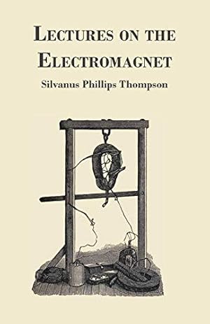 Seller image for Lectures On The Electromagnet for sale by WeBuyBooks