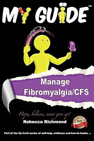 Bild des Verkufers fr My Guide: Manage Fibromyalgia/CFS: 1 zum Verkauf von WeBuyBooks