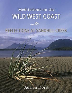 Seller image for Reflections at Sandhill Creek : Meditations on the Wild West Coast for sale by GreatBookPricesUK