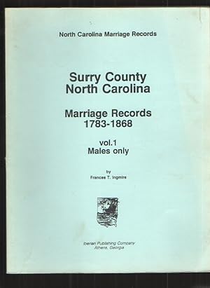 Seller image for Surry County North Carolina, Marriage Records 1783-1868, Vol. 1 - MALES ONLY for sale by Elder's Bookstore