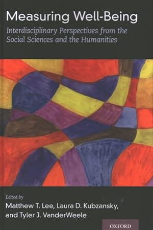 Imagen del vendedor de Measuring Well-Being : Interdisciplinary Perspectives from the Social Sciences and the Humanities a la venta por GreatBookPricesUK