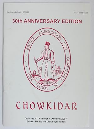 Imagen del vendedor de Chowkidar 30th Anniversary Edition British Association For Cemeteries In South Asia Vol 11 No. 4 2007 a la venta por tinyBook