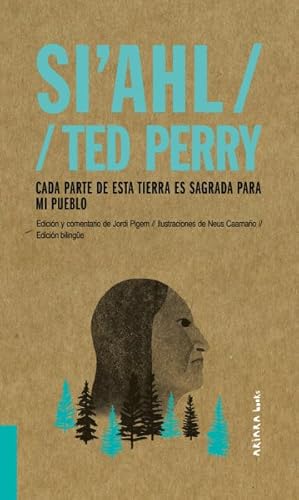 Seller image for Si'Ahl / Ted Perry : Cada parte de esta tierra es sagrada para mi pueblo -Language: spanish for sale by GreatBookPrices