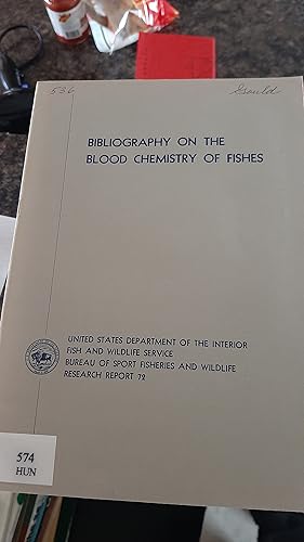 Seller image for Bibliography on the Blood Chemistry of Fishes Research Report 72 for sale by Darby Jones