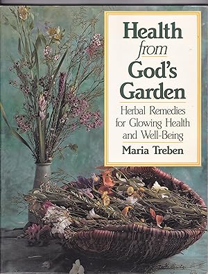 Seller image for Health from God's Garden: Herbal Remedies for Glowing Health and Well-Being for sale by Riverhorse Books
