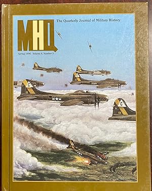 Seller image for MHQ: The Quarterly Journal of Military History (Spring 1996, Volume 8, Number 3) for sale by BookMarx Bookstore