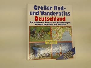 Großer Rad- und Wanderführer Deutschlands - Die schönsten Touren und Wanderungen von den Alpen bi...