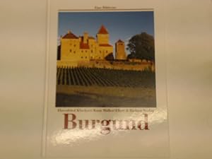 2x Burgund (zwei Bildbände): 1. Das goldene Buch, Burgund + 2. Eine Bildreise, Burgund,