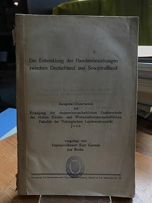 Die Entwicklung der Handelsbeziehungen zwischen Deutschland und Sowjetrußland. Dissertation.